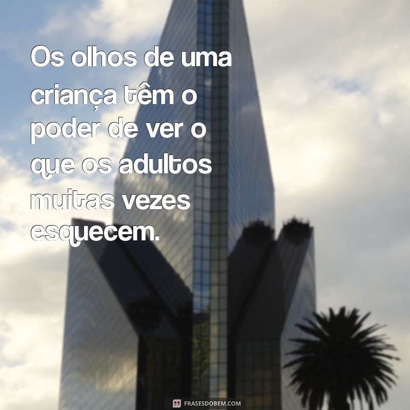 Frases Inspiradoras e Tocantes sobre Crianças para Refletir 