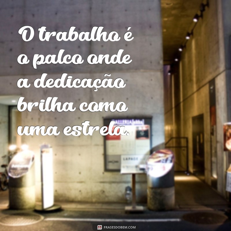 Frases Inspiradoras para Motivação no Trabalho 