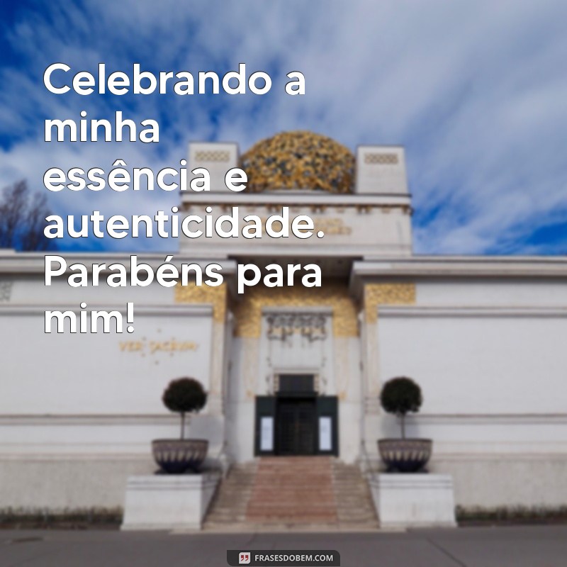 Mensagem de Aniversário para Mim Mesma: Celebre Seu Dia Especial com Amor-Próprio 