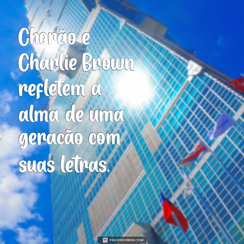 chorão e charlie brown são a mesma pessoa Chorão e Charlie Brown refletem a alma de uma geração com suas letras.