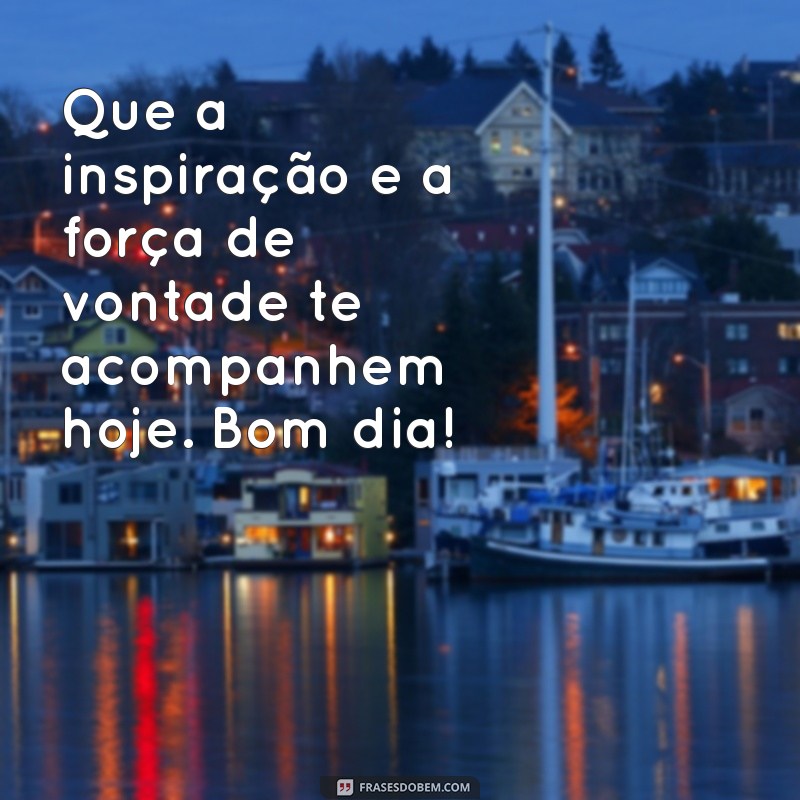 Mensagens de Bom Dia: Inspiração e Motivação para Começar Seu Dia 