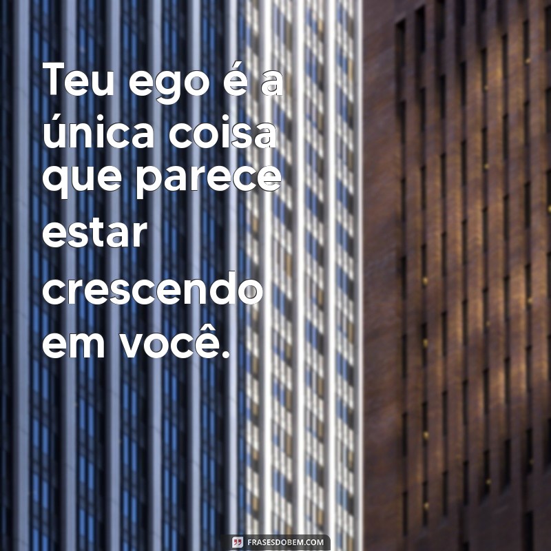 Frases Impactantes para Ferir o Ego Masculino no Tumblr 