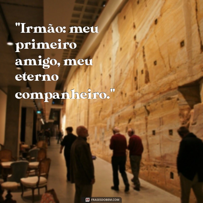 frases irmãos 