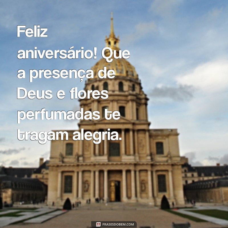 Feliz Aniversário: Celebre com a Bênção de Deus e a Beleza das Flores 