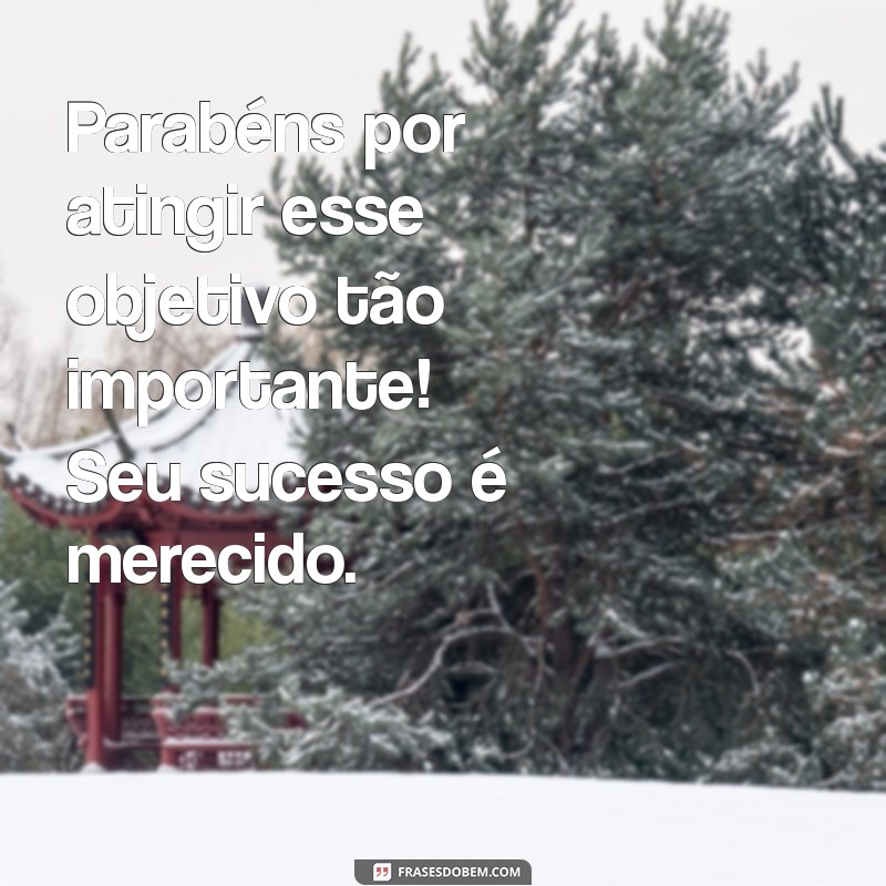 Mensagens de Parabéns: Inspire-se com as Melhores Frases para Celebrar Conquistas 