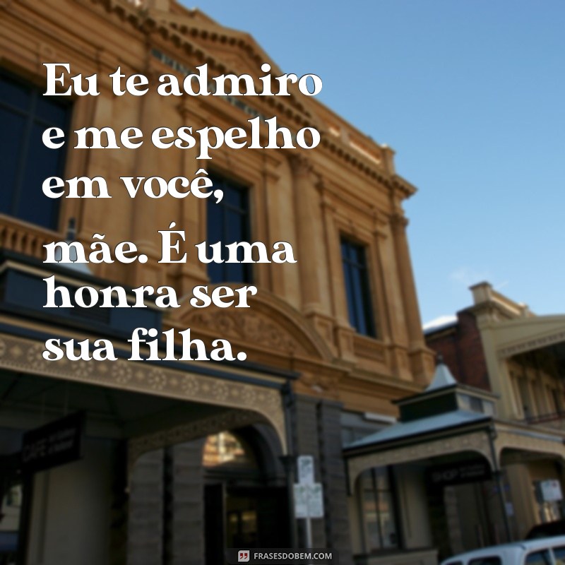 Emocione sua mãe com as mais belas frases de amor de uma filha 