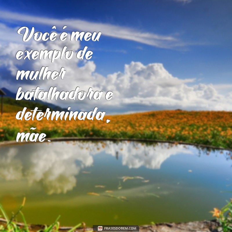 Emocione sua mãe com as mais belas frases de amor de uma filha 