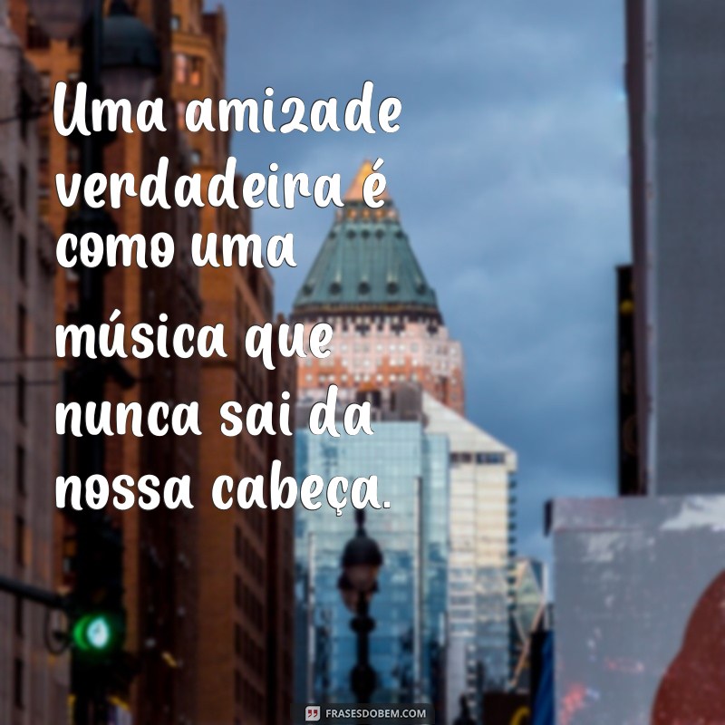 Descubra as melhores frases sobre amizade na música: uma homenagem aos verdadeiros amigos 