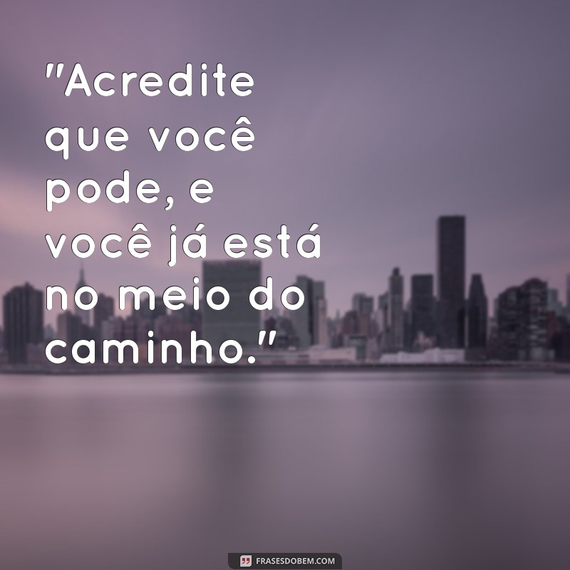 frases de cria motivação 