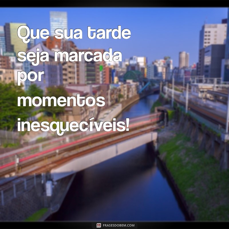 Imagens Inspiradoras para Mensagens de Boa Tarde: Envie Carinho e Positividade 