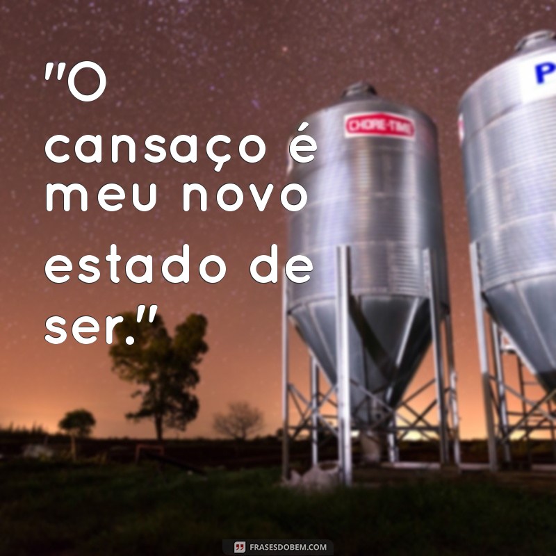 frases de gravida cansada 