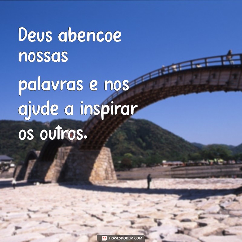 As Melhores Frases para Dizer Deus Abençoe e Inspirar Seu Dia 