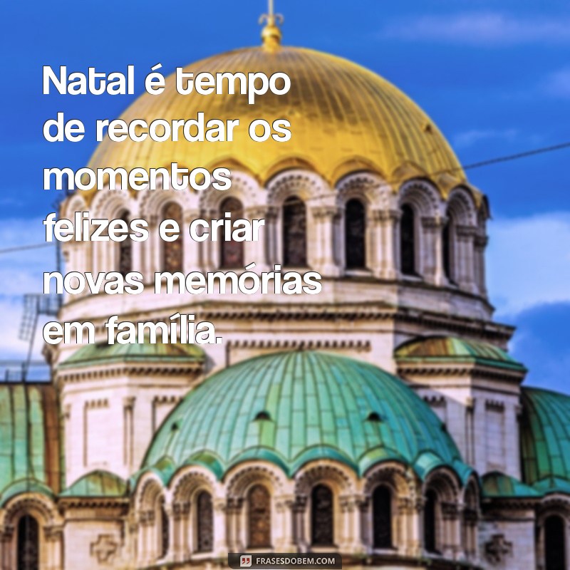 Frases Inspiradoras de Natal para Celebrar em Família 