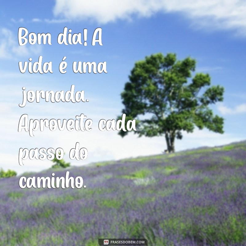 Mensagens de Bom Dia: Inspire Seu Dia com Frases Positivas 