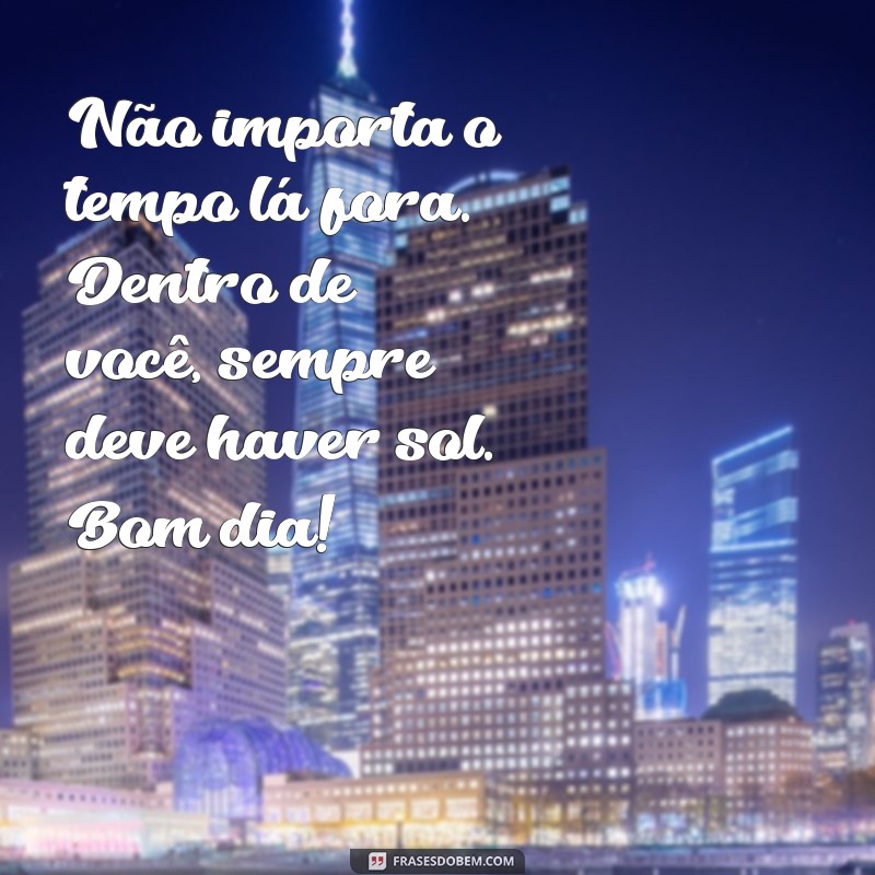 Frases Motivacionais de Bom Dia para Inspirar Seu Dia 