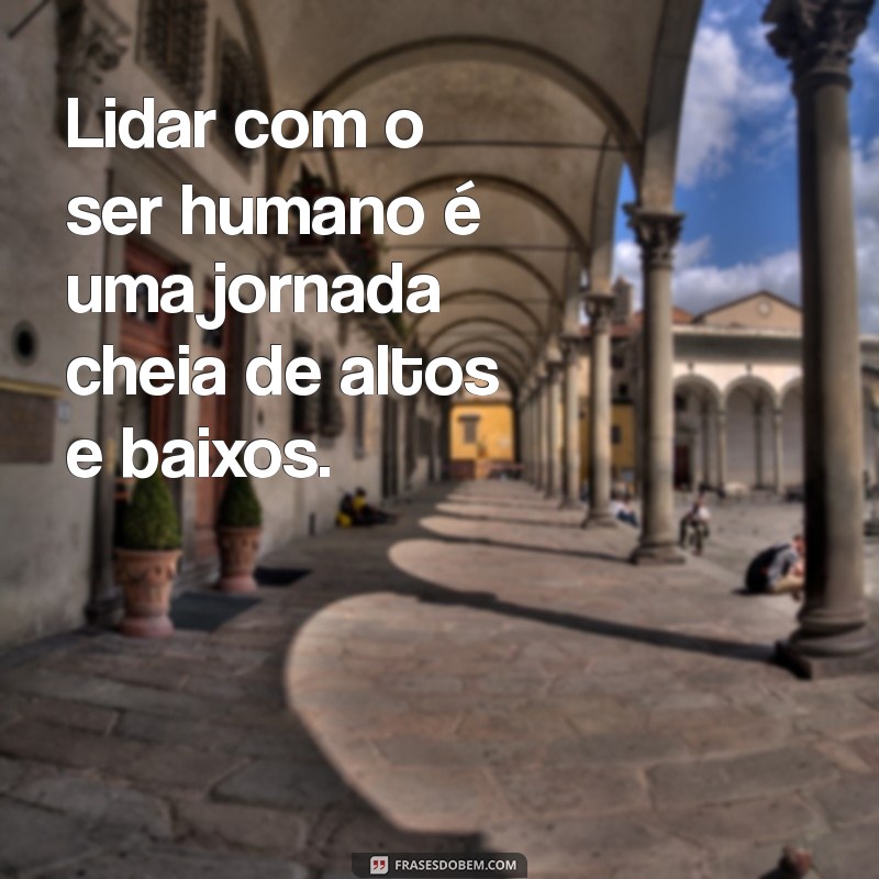 Como Superar os Desafios de Lidar com Pessoas Difíceis 