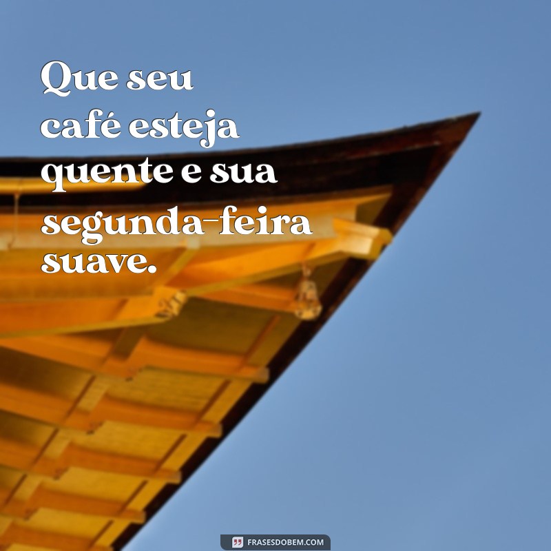 Mensagens de Bom Dia: Inspire-se com as Melhores Frases para Começar o Dia 