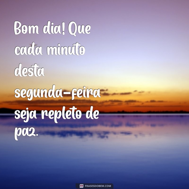 Comece Sua Semana com Energia: Frases Inspiradoras para uma Ótima Segunda-Feira 