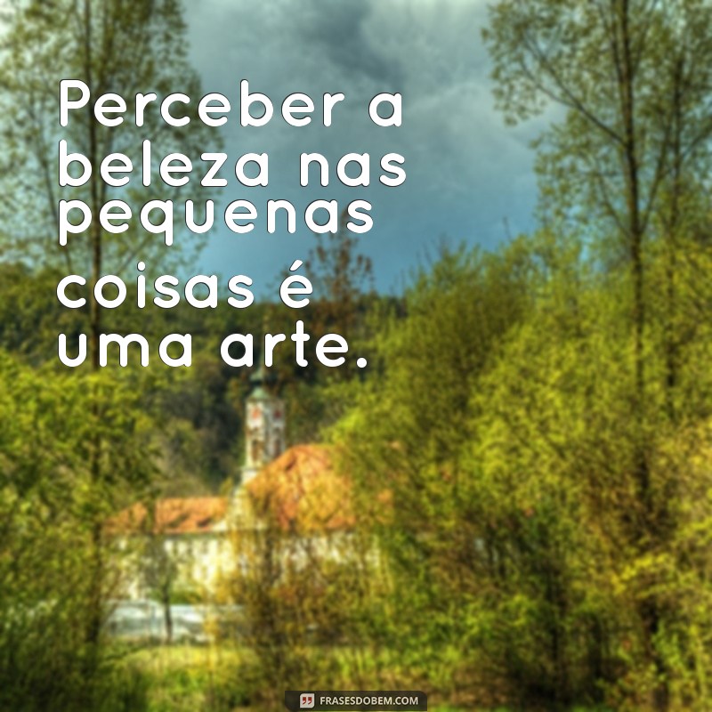 Frases Poderosas: Inspiração e Motivação para o Seu Dia 