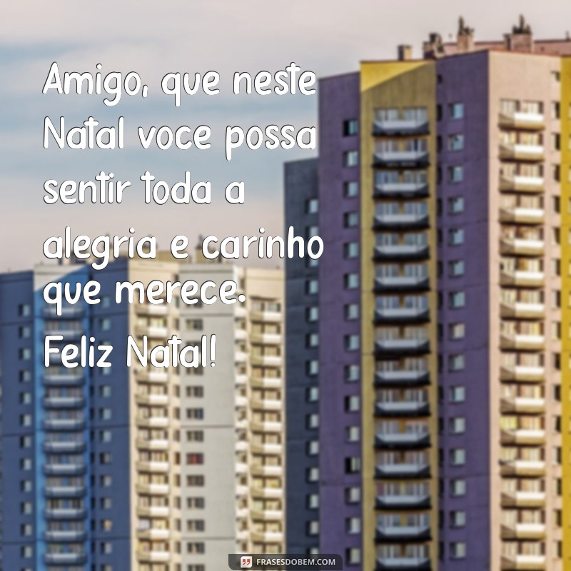 Mensagem de Natal Inesquecível para Amigos: Inspire-se com Nossas Dicas 