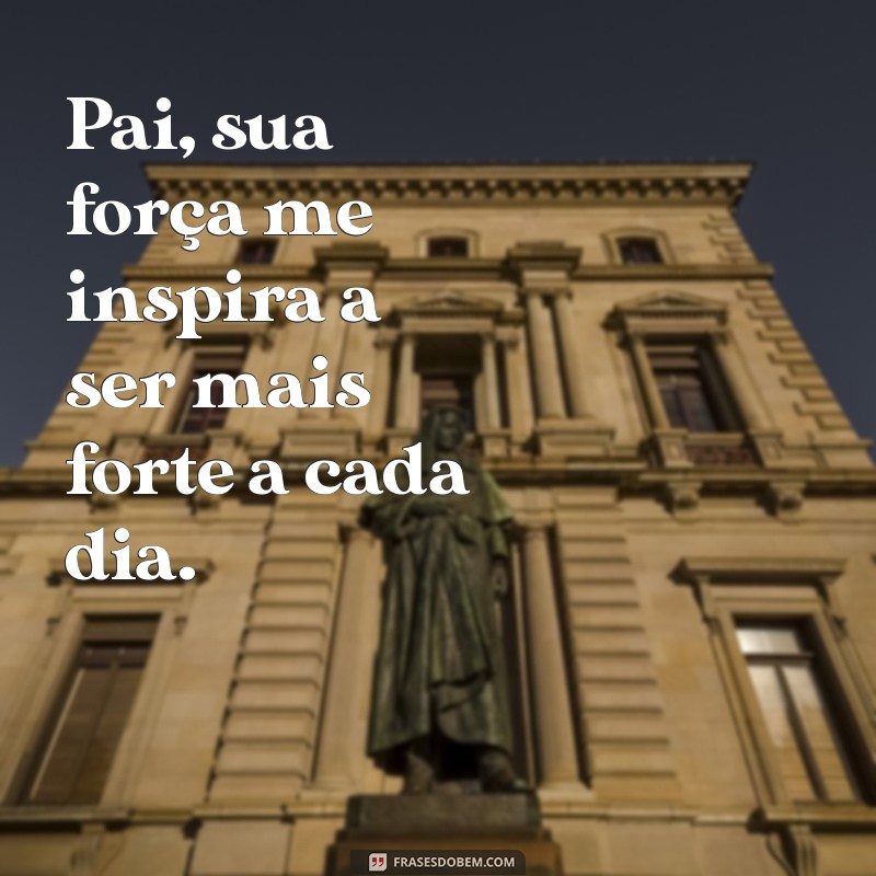 Melhores Frases para Celebrar o Dia dos Pais 