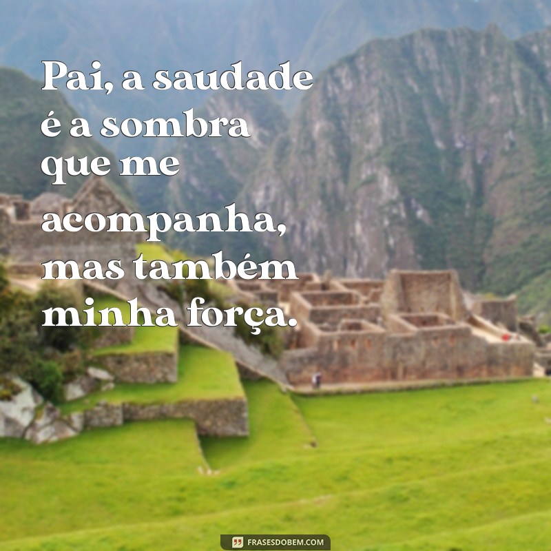 Saudades do Meu Pai: Como Lidar com a Perda e Manter as Lembranças Vivas 