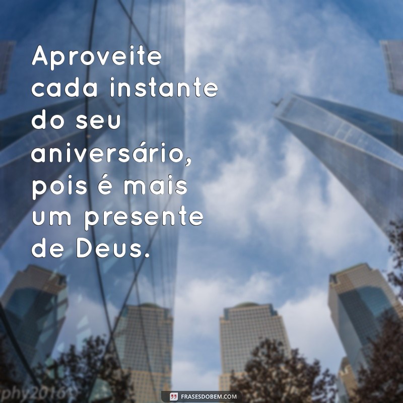 Versículos Inspiradores para Celebrar Aniversários com Fé e Alegria 