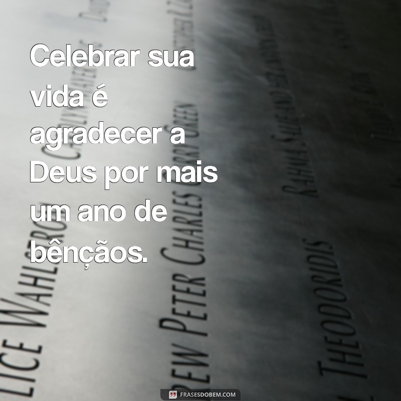 Versículos Inspiradores para Celebrar Aniversários com Fé e Alegria 