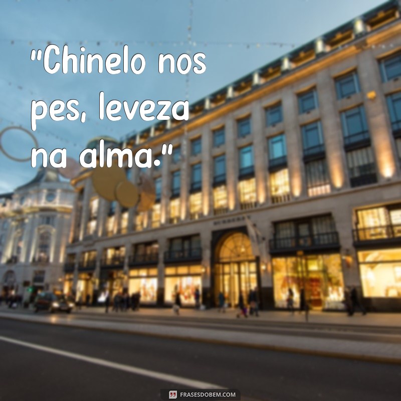 frases de chinelo 