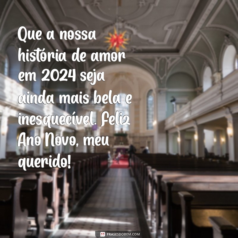 Frases de Amor para um Feliz Ano Novo 2024: Inspire-se e Celebre 