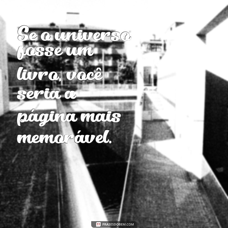 Frases Lindas e Românticas para Encantar o Coração 