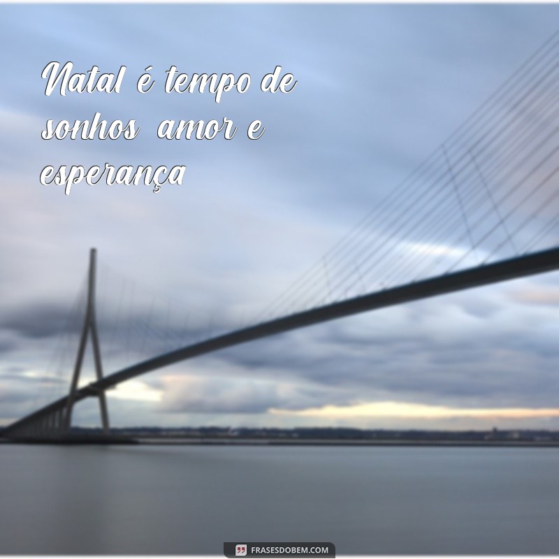 As Melhores Frases de Natal para Fotos: Inspire-se e Compartilhe! 