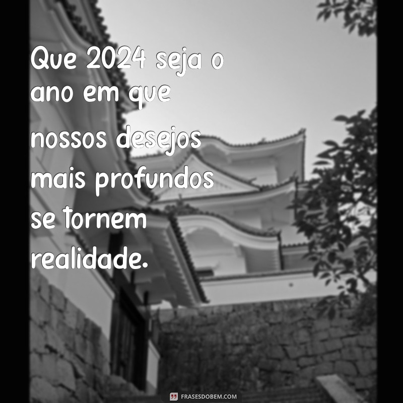 Prepare-se para 2024: Frases Inspiradoras para o Ano Novo 