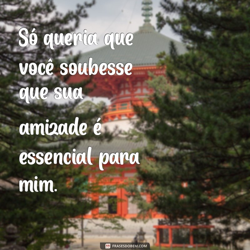 Mensagens Inspiradoras para Fortalecer a Amizade 