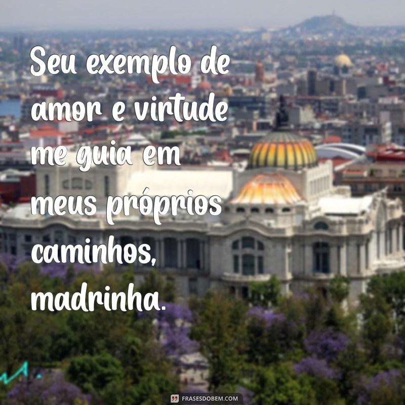 40 Frases Emocionantes para Homenagear sua Madrinha 