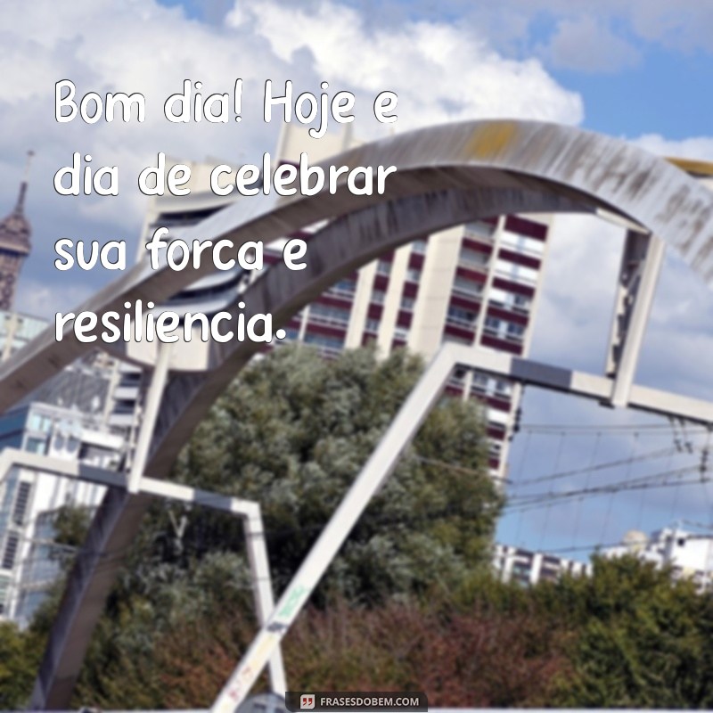 Bom Dia e Feliz Dia do Trabalho: Inspire-se para Começar Bem o Seu Dia! 