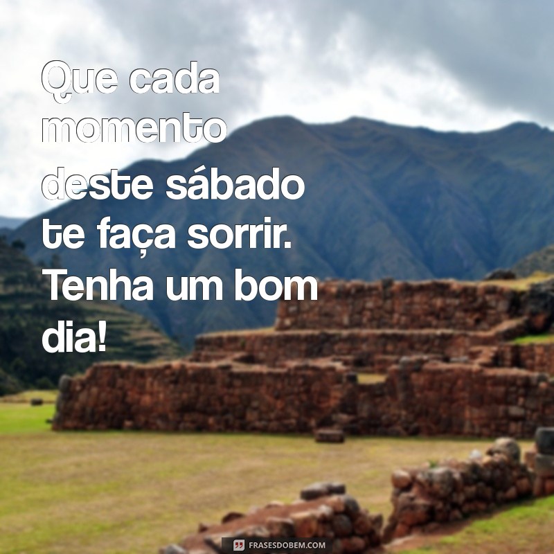 Mensagem de Bom Dia para Sábado: Inspire-se e Comece Bem o Fim de Semana 