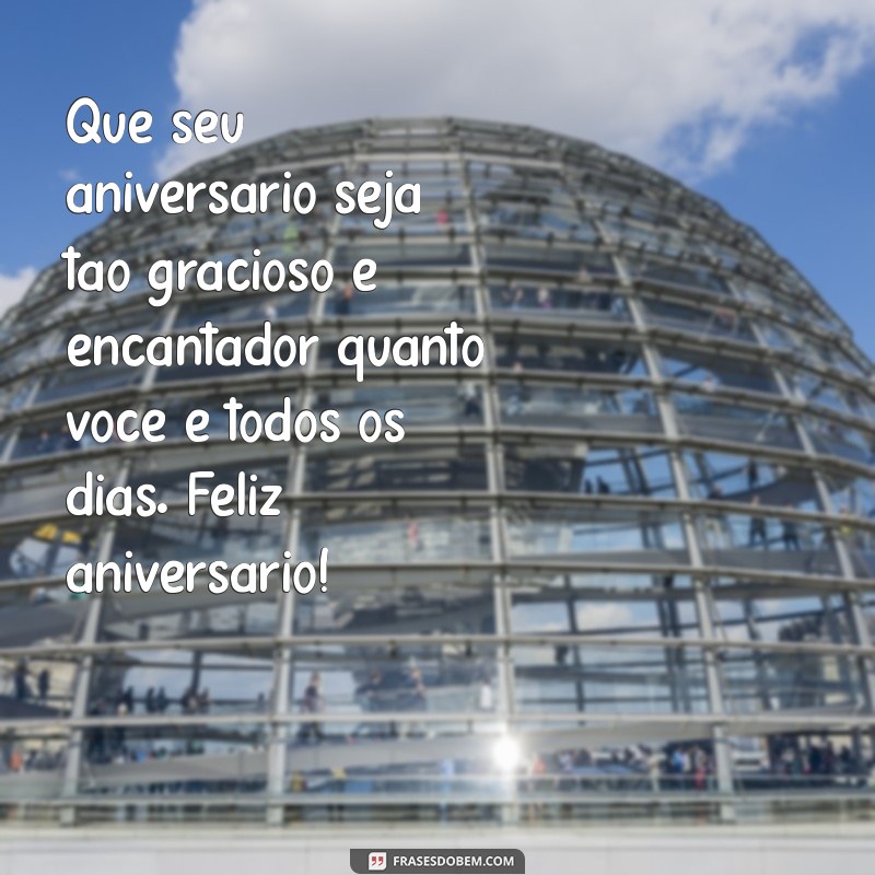 feliz aniversário para uma senhora Que seu aniversário seja tão gracioso e encantador quanto você é todos os dias. Feliz aniversário!