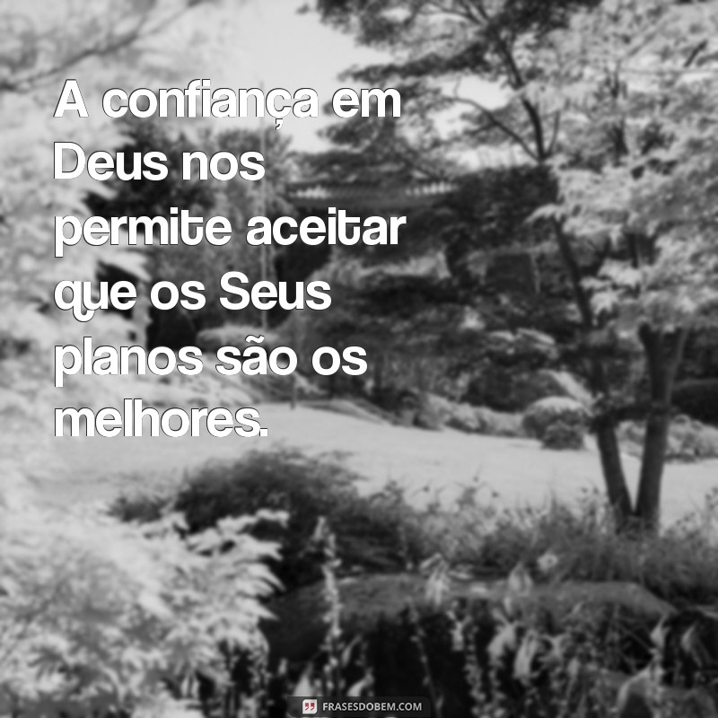 Frases Inspiradoras Sobre os Planos de Deus para Sua Vida 