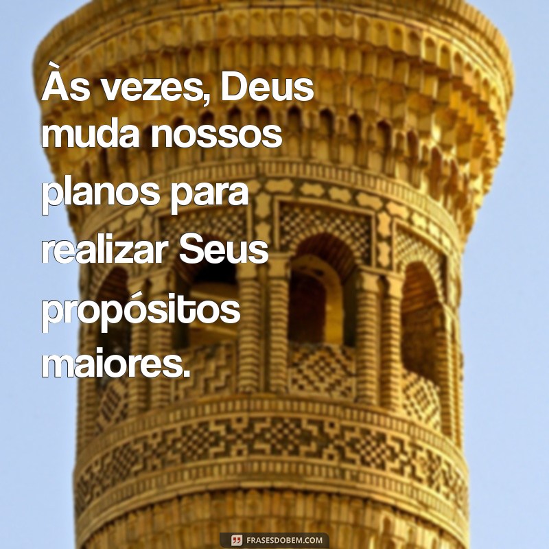 Frases Inspiradoras Sobre os Planos de Deus para Sua Vida 