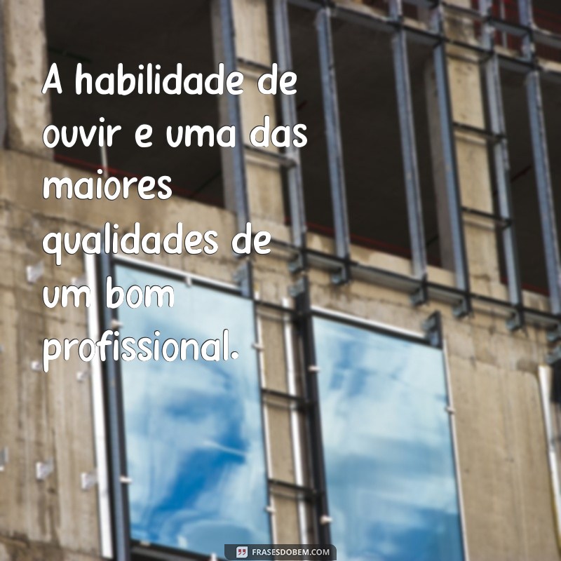 Frases Inspiradoras para se Tornar um Bom Profissional 