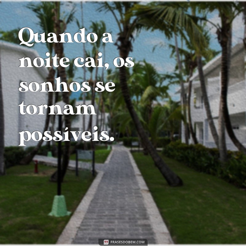 Descubra as melhores frases para encerrar a noite com estilo 