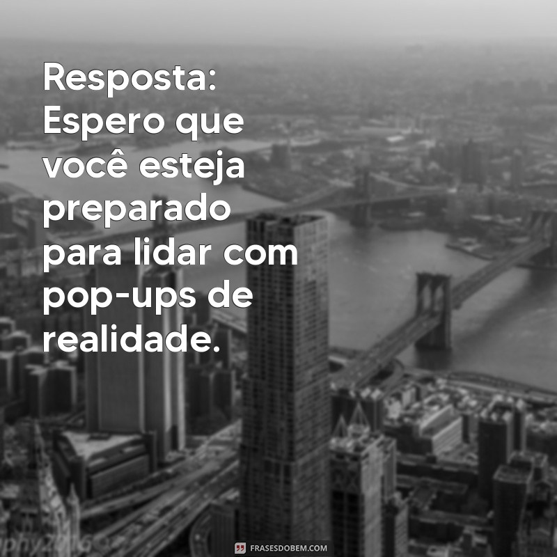 Respostas Inteligentes para Cantadas: Como Reagir com Humor e Elegância 