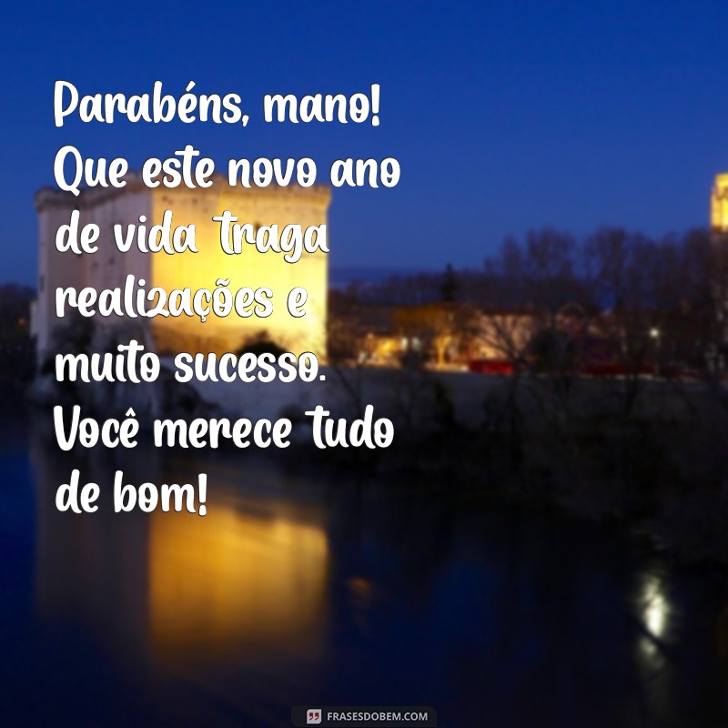 Mensagens Emocionantes de Aniversário para Celebrar Seu Irmão Mais Velho 