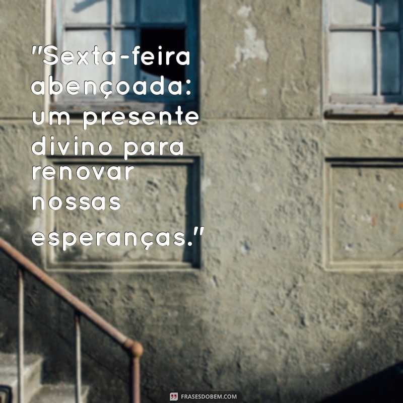 frases de sexta-feira abençoada por deus 