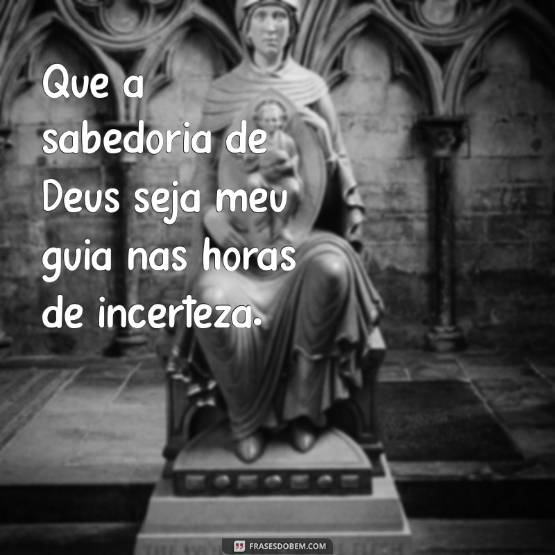 Como Pedir a Deus Sabedoria: Um Guia para Fortalecer Sua Fé e Clareza Mental 