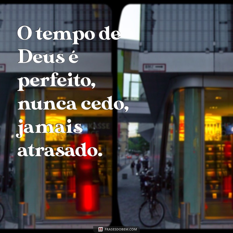 Frases Reflexivas de Deus: Inspiração e Sabedoria para a Vida 