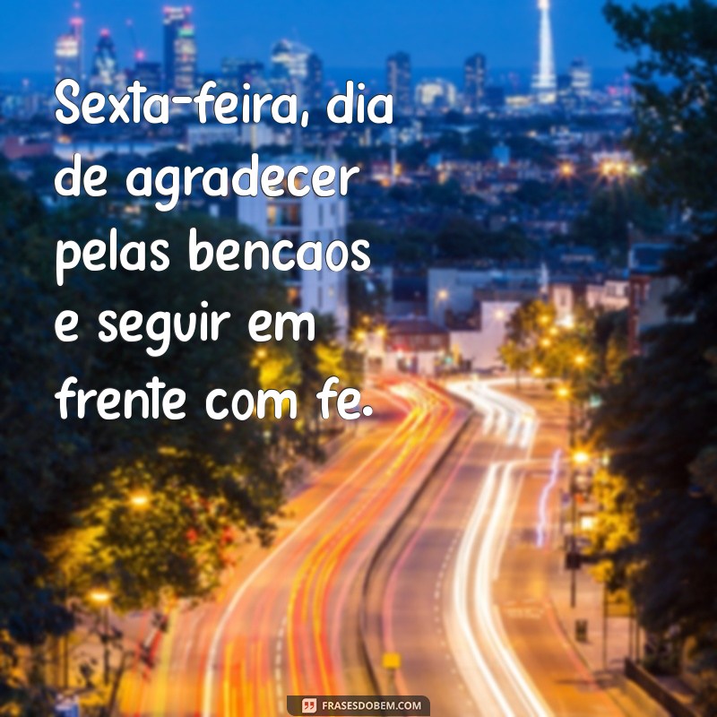 Mensagem de Bom Dia Abençoada para Sexta-Feira: Inspire-se e Comece Bem o Dia! 