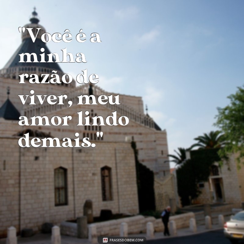 frases um amor lindo demais 