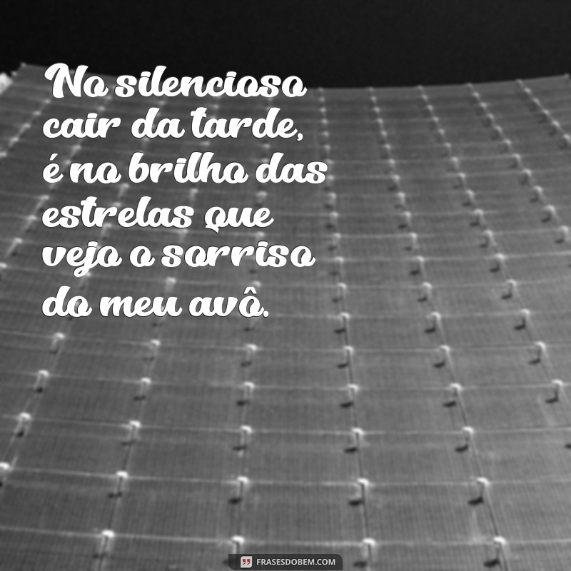 Tributo Emocionante ao Meu Avô: Uma Homenagem de Amor e Saudade 